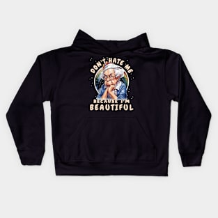 Don't Hate Me Because I'm Beautiful Kids Hoodie